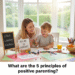What are the 5 principles of positive parenting? 9a054674 99e5 4c47 8f1f 75454125eb3f